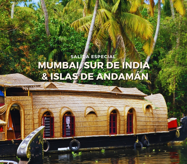 MUMBAI, SUR DE INDIA & ISLAS DE ANDAMN - Salida Especial - 04 de Marzo 2026