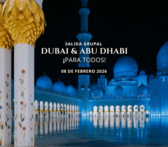 DUBAI & ABU DHABI PARA TODOS - 08 de Febrero 2026 - Salida Grupal
