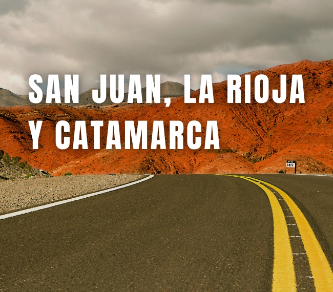 SAN JUAN, LA RIOJA & CATAMARCA