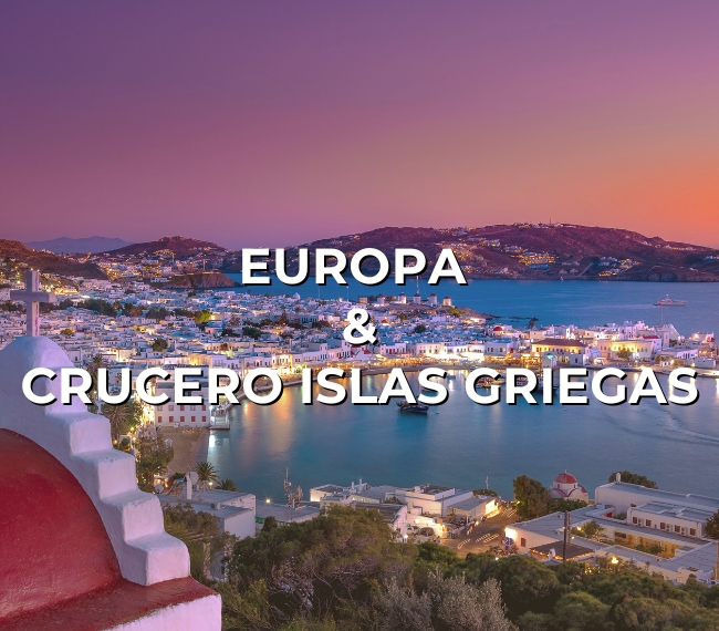 EUROPA CON CRUCERO ISLAS GRIEGAS - 08 MAYO 2027 - SALIDA GRUPAL